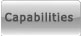 Capabilities